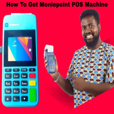 How To Get Moniepoint POS In 2022