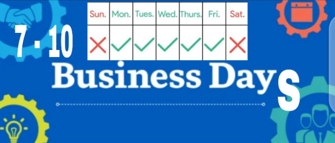 How long is 7 10 Business days